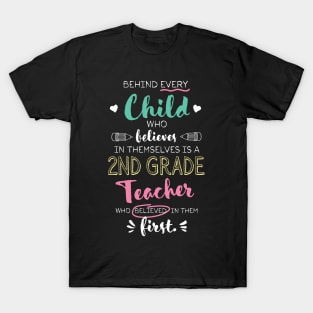 Great 2nd Grade Teacher who believed - Appreciation Quote T-Shirt